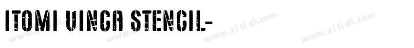 ITOMI VINCA STENCIL字体转换